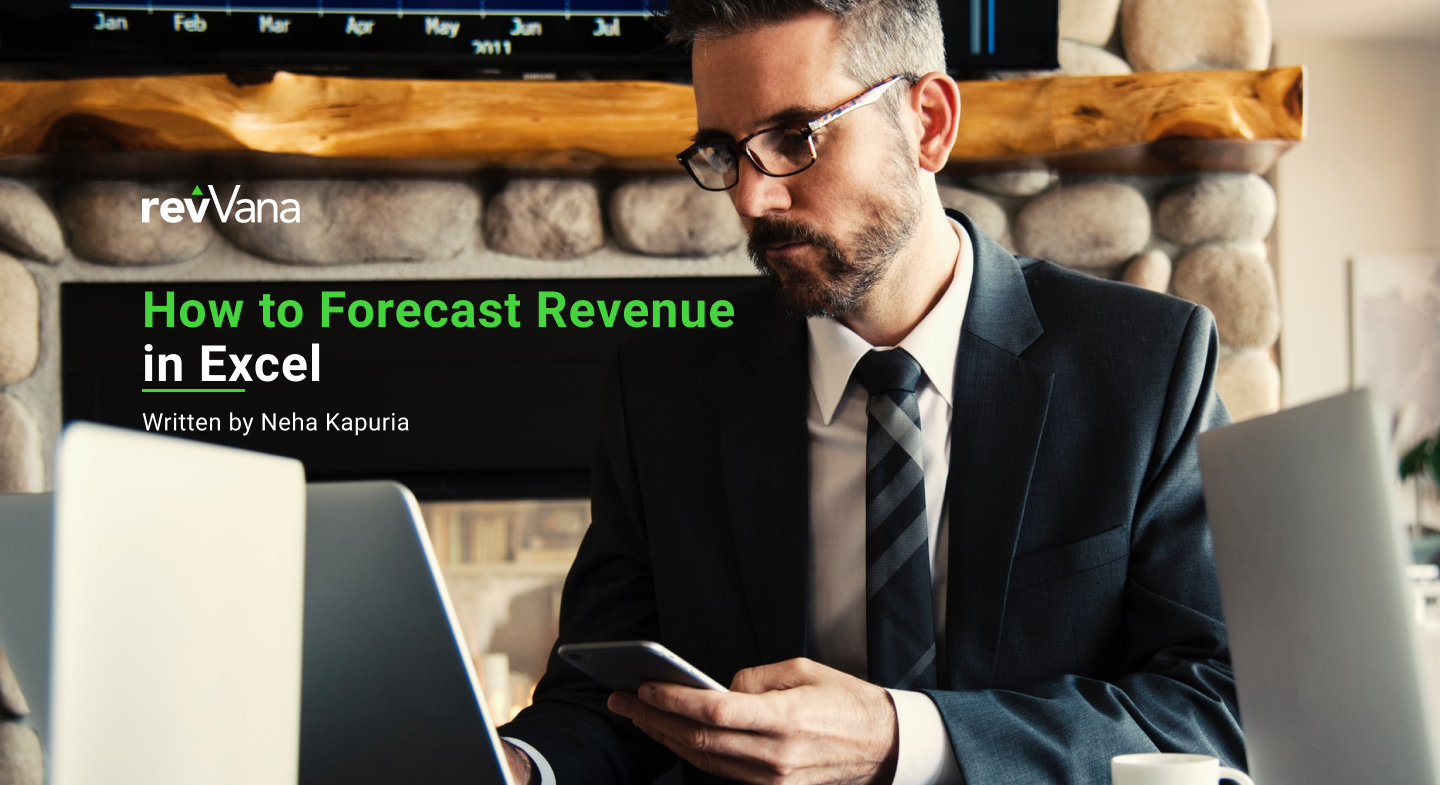 How to Forecast Revenue in Excel in 2022 | revVana